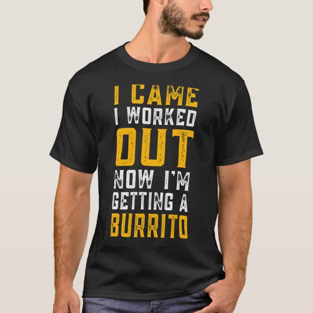Camiseta Trabalhar E Obter Burritos (Frente)