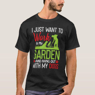 Camiseta Trabalhar No Meu Jardim E Ficar Com O Meu Pet De C