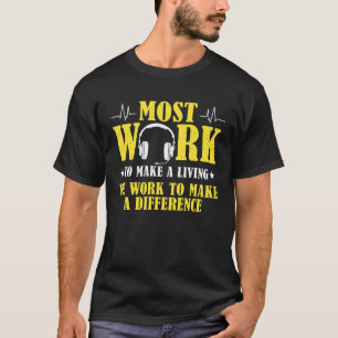 Camiseta Trabalhar Para Fazer A Diferença Do Operador De De