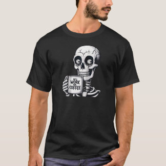 Camiseta Trabalhará no café Skeleton Café Lover Funny C