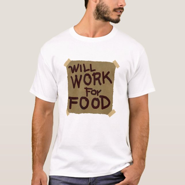 Camiseta Trabalhará para a comida (Frente)
