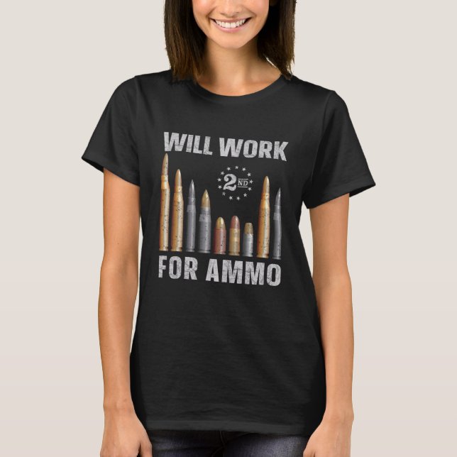 Camiseta Trabalhará Para Ammo - Proprietário De Armas Segun (Frente)