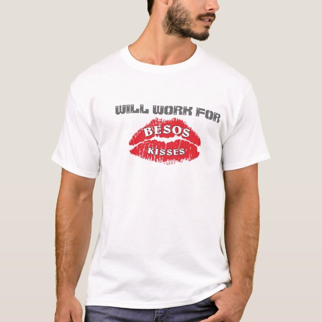 CAMISETA TRABALHARÁ PARA BESOS (Frente)