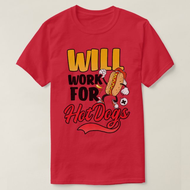 Camiseta Trabalhará Para Cães Quentes Design (Frente do Design)
