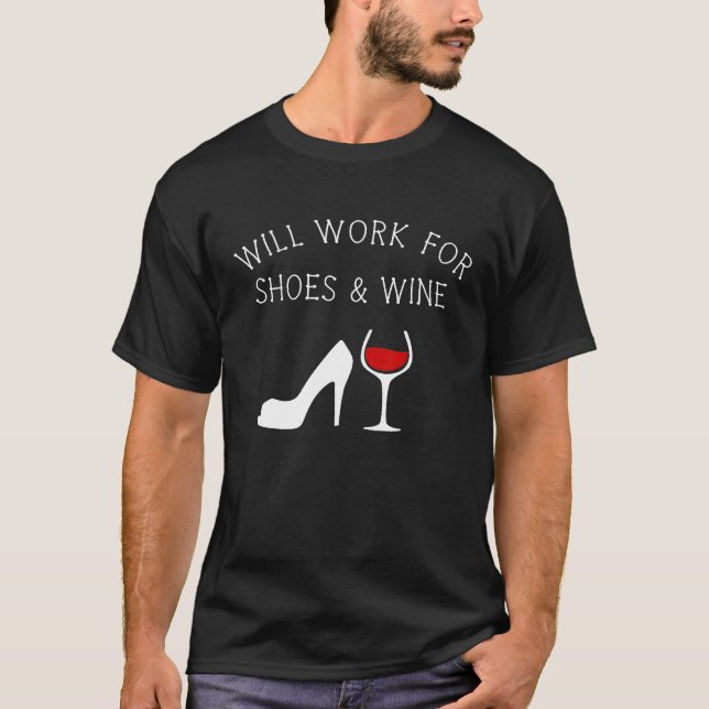 Camiseta Trabalhará Para Calçados E Vinho Engraçado (Frente)