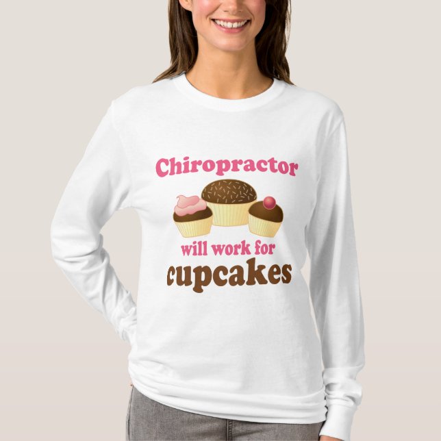 Camiseta Trabalhará para o Chiropractor dos cupcakes (Frente)