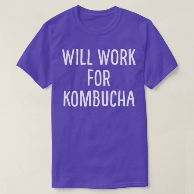 Camiseta Trabalhará Para O Kombucha (Frente do Design)