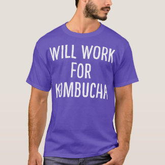 Camiseta Trabalhará Para O Kombucha