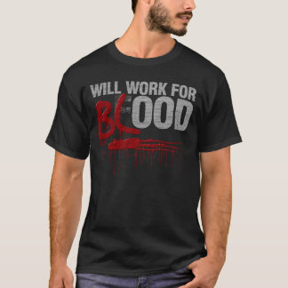 Camiseta Trabalhará para o SANGUE