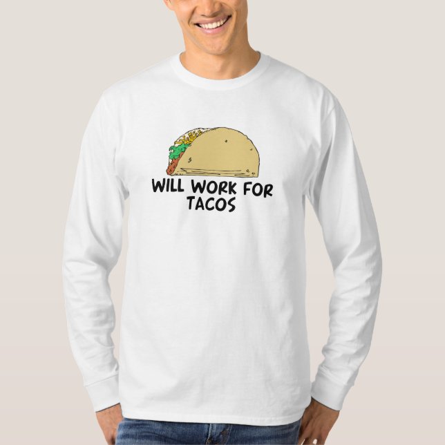 Camiseta Trabalhará para o Tacos (Frente)
