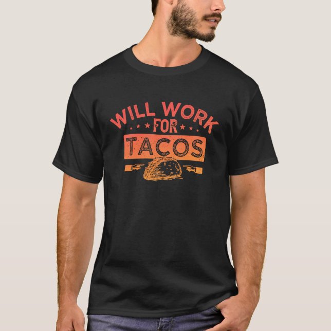 CAMISETA TRABALHARÁ PARA TACOS (Frente)