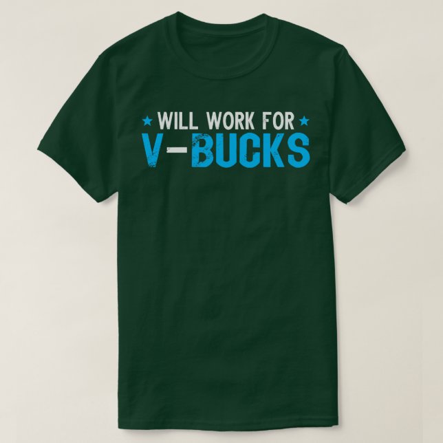 Camiseta Trabalhará para VBucks Funny V Gifts para Bucks RP (Frente do Design)