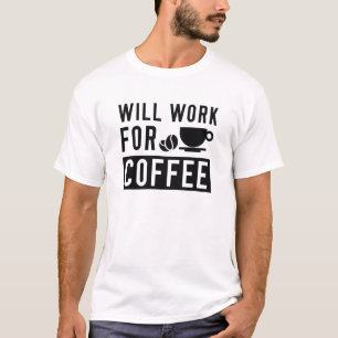 Camiseta Trabalhará Por Café