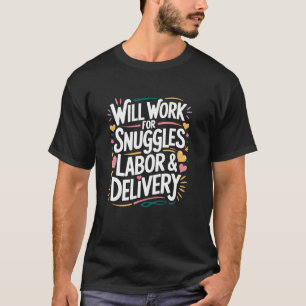 Camiseta Trabalhará por Carinhos Trabalho de Parto & Parto,