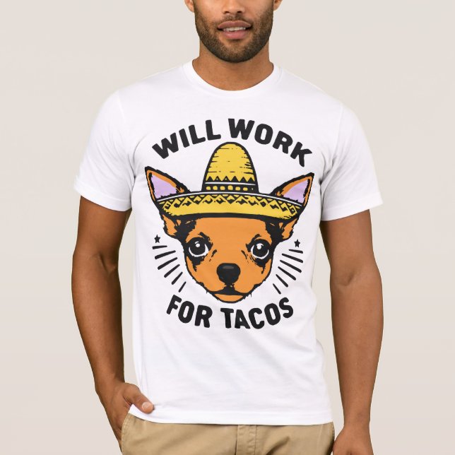 Camiseta Trabalhará por Tacos (Frente)