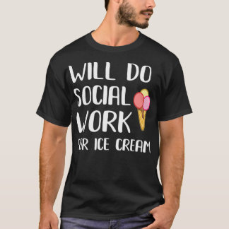 Camiseta Trabalhará Social Com Engraçado Sorvete Social