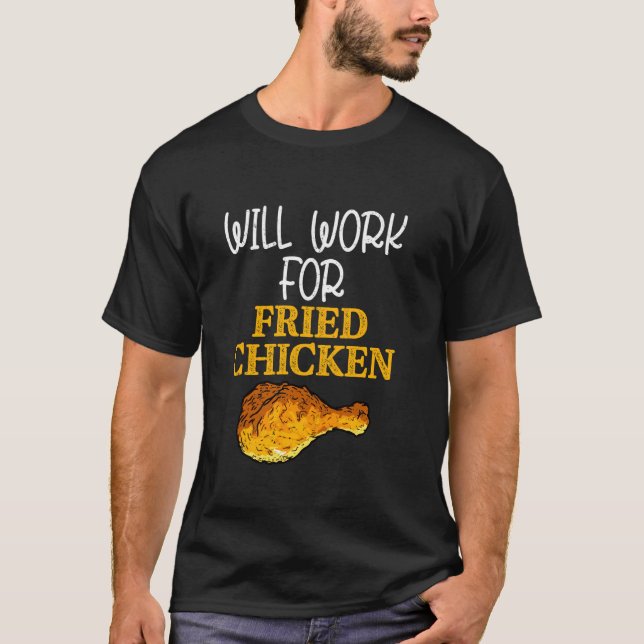 Camiseta Trabalharei Por Frango Frito Comida Rápida Fritar (Frente)