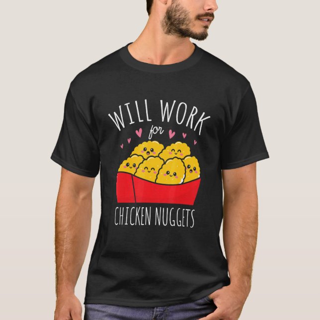 Camiseta Trabalharei Por Nuggets De Frango Nuggies Comida N (Frente)