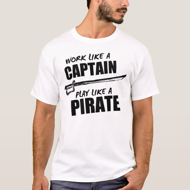 Camiseta Trabalhe como um capitão, jogo como um pirata (Frente)