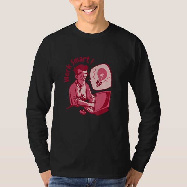 Camiseta Trabalhe de forma inteligente freelancer Trabalho  (Frente)