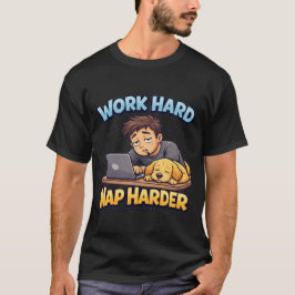 Camiseta Trabalhe Duro, Durma Mais Duro, Cachorro, Cartoon