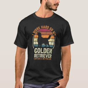 Camiseta Trabalhe Duro Para o Cachorro Ter Vida Retro Gold