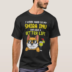 Camiseta Trabalhe Duro Shiba Inu Vida Melhor Divertido Akit
