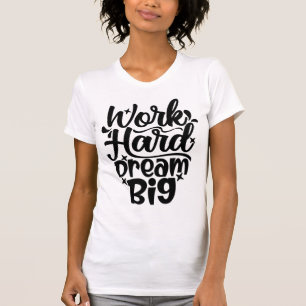 Camiseta Trabalhe Duro Sonhe Grande Motivação Fitness & Suc