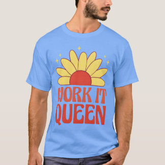 Camiseta Trabalhe nisso rainha citação feminista amigos