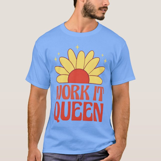 Camiseta Trabalhe nisso rainha citação feminista amigos (Frente)
