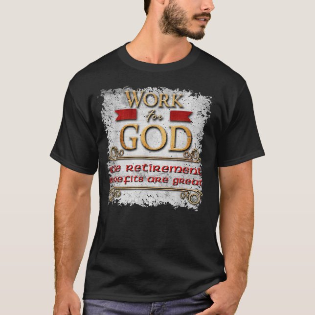 Camiseta Trabalhe Para Deus Engraçado Cristão Bíblico Jesus (Frente)