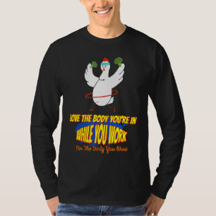 Camiseta Trabalhe Para O Corpo Que Você Quer Engraçado Humo