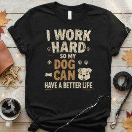 Camiseta Trabalhe por Guloseimas Amante de cães engraçado