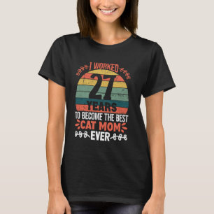 Camiseta Trabalhei 27 Anos Para Ser a Melhor Mãe de Gato! 2