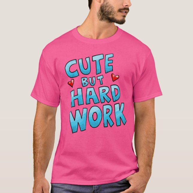 Camiseta Trabalho bonito, mas duro (Frente)