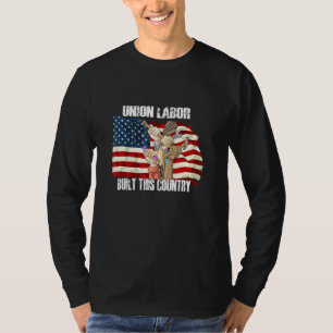Camiseta Trabalho Da União Construiu Este País - Dia Do Tra