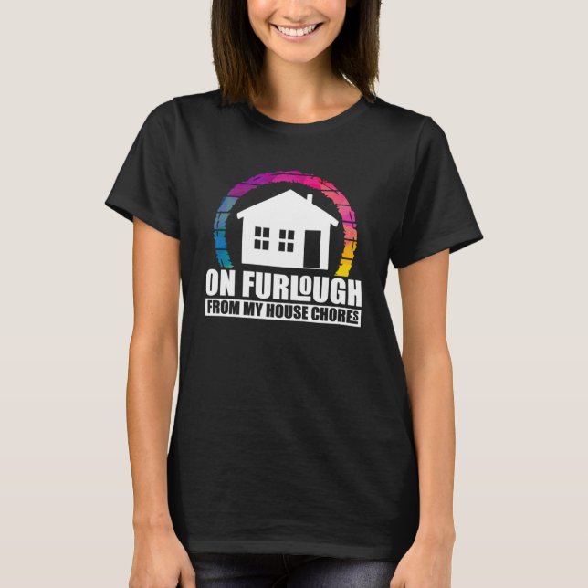 Camiseta Trabalho de arte de citação do Furlough Humorístic (Frente)