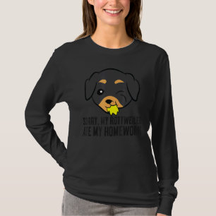 Camiseta Trabalho De Casa Escolar Desculpe Meu Rottweiler C