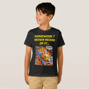 Camiseta Trabalho de casa? Nunca ouvi falar disso... Design