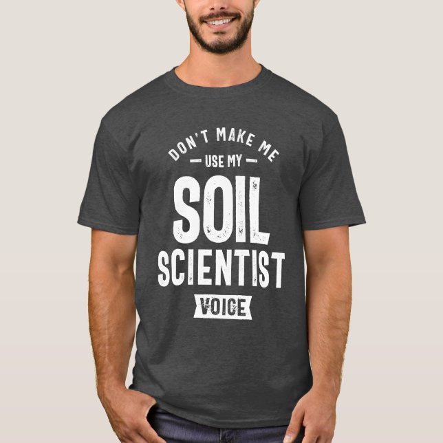 Camiseta Trabalho de Cientista do Solo Trabalho de Aniversá (Frente)