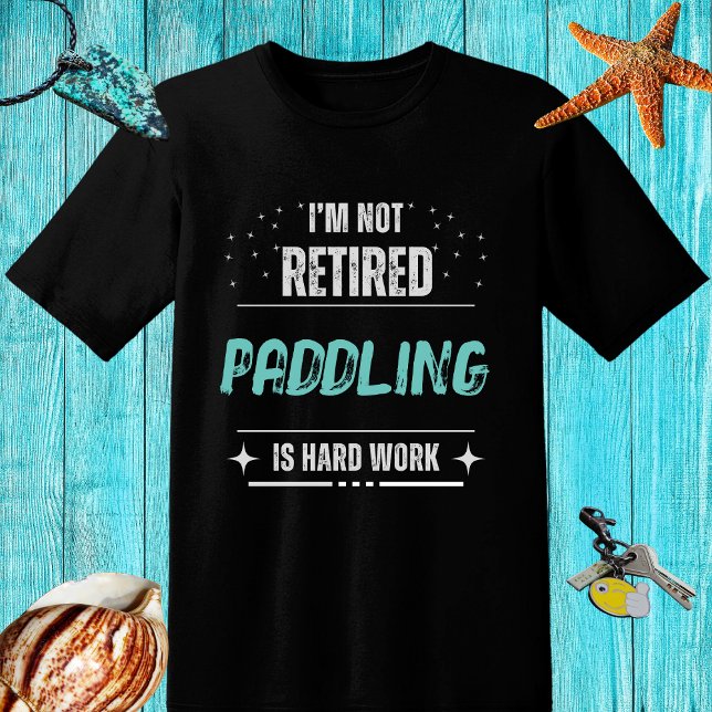 Camiseta Trabalho de duro de surfe NÃOaposentado-SUP (Criador carregado)