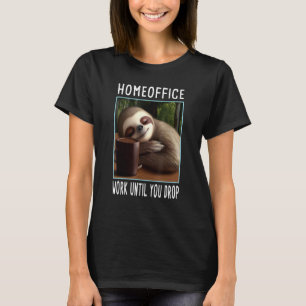 Camiseta Trabalho De Escritório Até Você Descartar