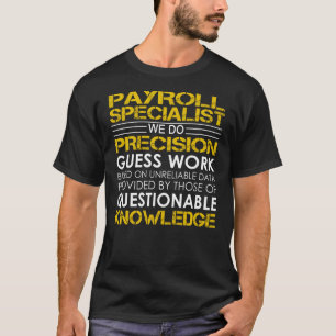 Camiseta Trabalho de Precisão Especialista da Folha de Paga