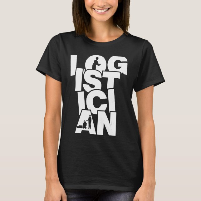 Camiseta Trabalho de Profissão Logística - Logistician_1 (Frente)