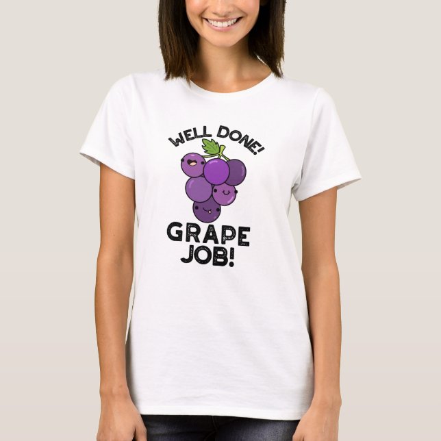 Camiseta Trabalho de Uvas Bem Feito, Fruta Positiva (Frente)