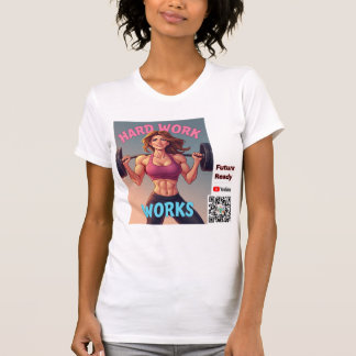 Camiseta Trabalho do duro funciona— Versão feminina