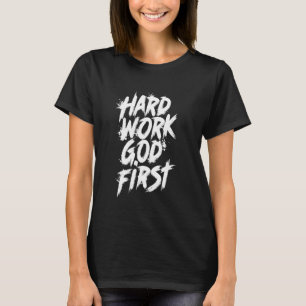 Camiseta Trabalho duro Deus Primeiro Cristão Urbano Inspira