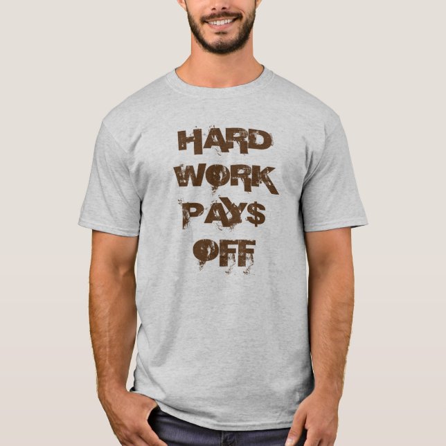 Camiseta "Trabalho duro Pay$ fora" do t-shirt (Frente)