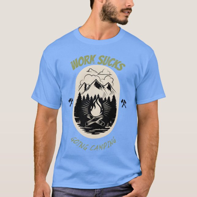 Camiseta TRABALHO É CHATOVAI ACAMPAR presente (Frente)