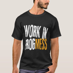 Camiseta Trabalho Em Andamento! Funny S Vintage Grungy